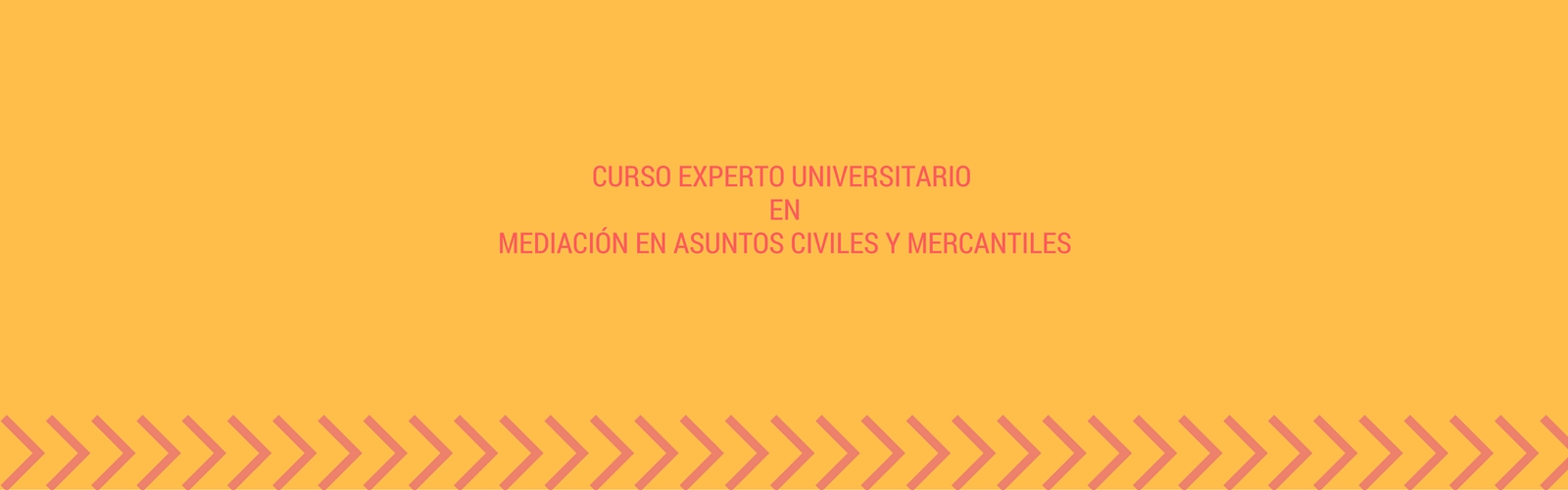 Experto Universitario en Mediación en Asuntos Civiles y Mercantiles