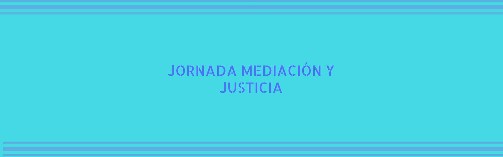 Jornadas sobre Mediación y Justicia