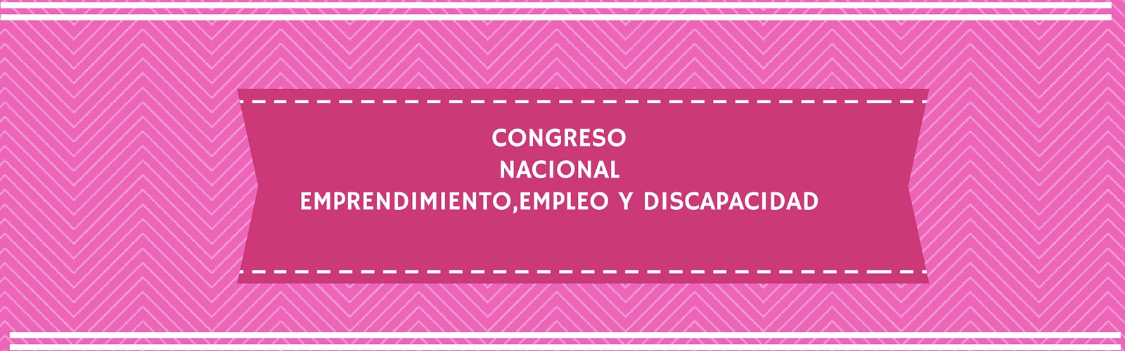 Congreso Nacional sobre Emprendimiento, Empleo y Discapacidad