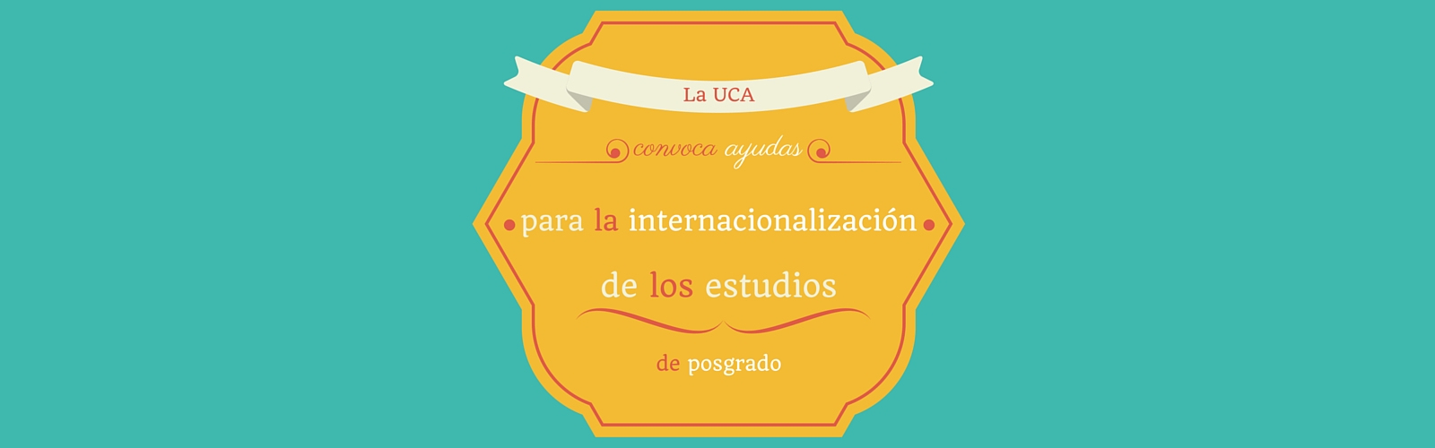 La UCA convoca ayudas para la internacionalización de los estudios de posgrado