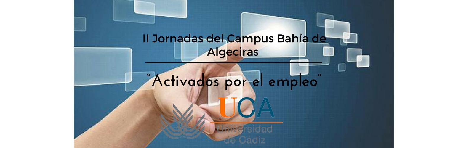II Jornadas del Campus Bahía de Algeciras “Activados por el empleo”