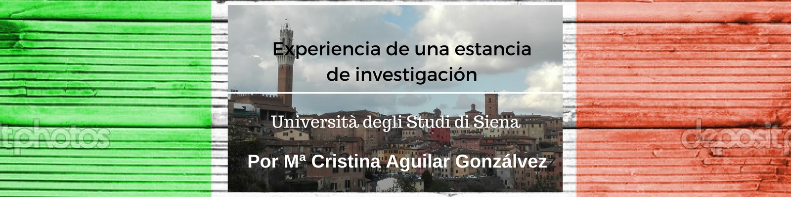 Experiencia de una estancia de investigación en la Università degli Studi di Siena. Por Mª Cristina Aguilar Gonzálvez