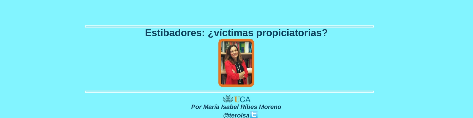 Estibadores: ¿víctimas propiciatorias? Por María Isabel Ribes Moreno