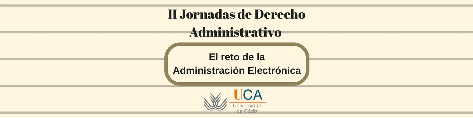 II Jornadas de Derecho Administrativo: "El reto de la Administración Electrónica"