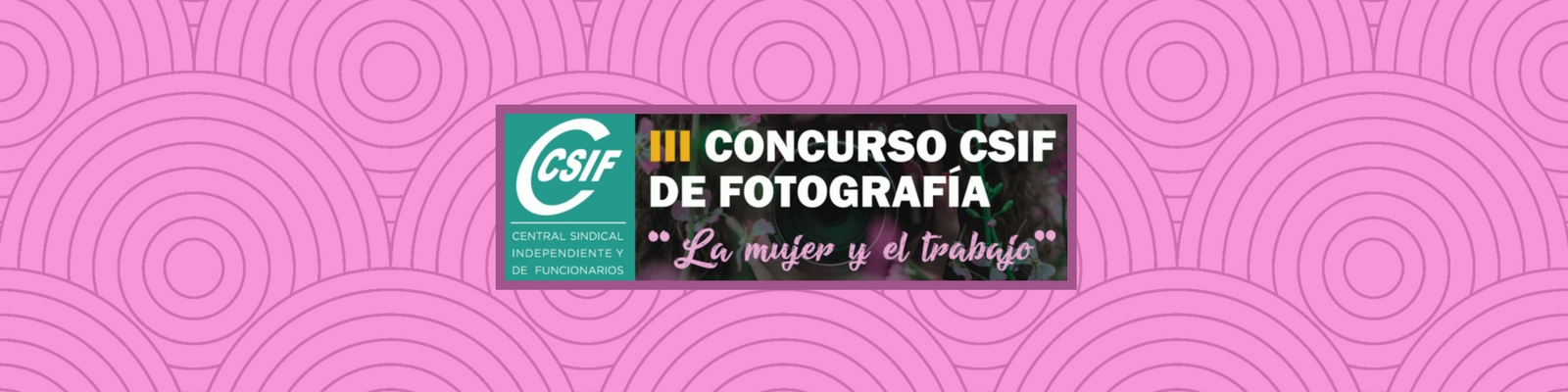 III Concurso CSIF de Fotografía “La mujer y el trabajo”